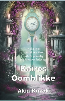 Paperback Kairos Oomblikke [Afrikaans] Book
