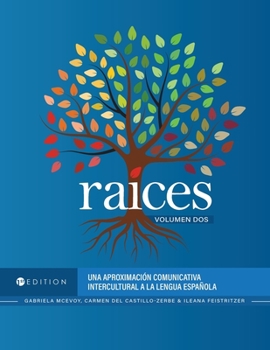 Paperback Raíces: Una aproximación comunicativa intercultural a la lengua española, Volumen dos Book