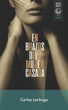 Paperback En brazos de la mujer casada [Spanish] Book