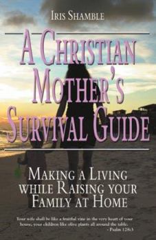 Paperback A Christian Mother's Survival Guide Book