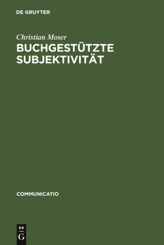 Hardcover Buchgestützte Subjektivität: Literarische Formen Der Selbstsorge Und Der Selbsthermeneutik Von Platon Bis Montaigne [German] Book