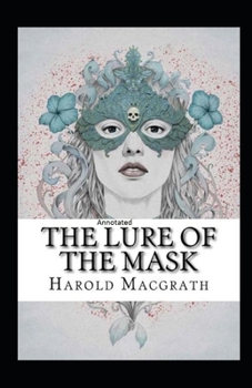 Paperback The Lure of The Mask Annotated Book