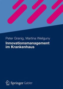 Innovationsmanagement Im Krankenhaus: Planung, Umsetzung Und Controlling