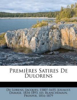 Paperback Premières Satires De Dulorens [French] Book