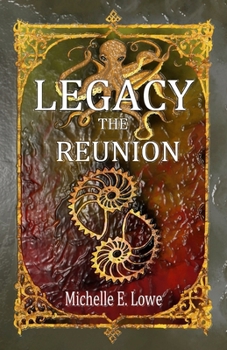 Legacy: The Reunion - Book #2 of the Legacy Chronicles