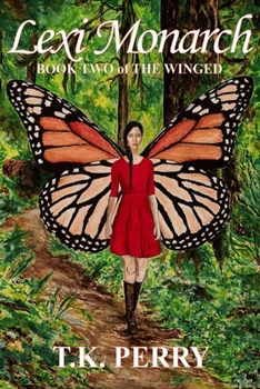 Paperback Lexi Monarch: Book Two of The Winged Book