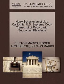 Paperback Harry Schackman Et Al. V. California. U.S. Supreme Court Transcript of Record with Supporting Pleadings Book
