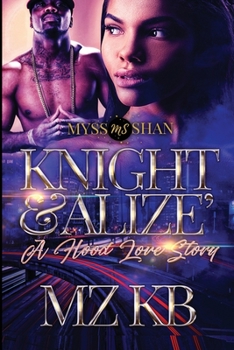 Knight & Alize': A Hood Love Story
