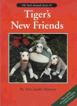 Paperback Tiger's New Friends (The Sock Animals Series) Book