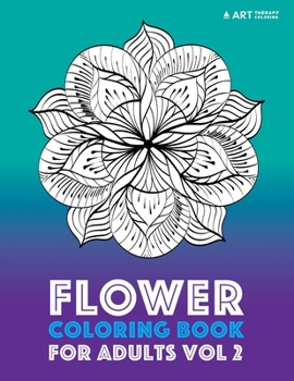 Paperback Flower Coloring Book For Adults Vol 2 Book