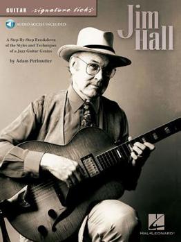 Paperback Jim Hall - Guitar Signature Licks Book/Online Audio [With CD (Audio)] Book