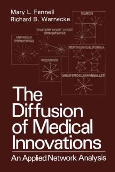 Paperback The Diffusion of Medical Innovations: An Applied Network Analysis Book