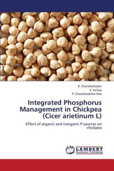 Paperback Integrated Phosphorus Management in Chickpea (Cicer Arietinum L) Book