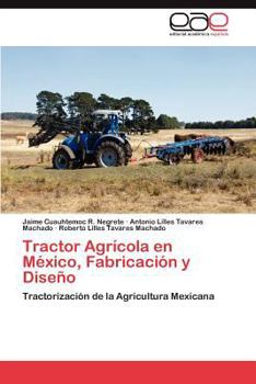 Paperback Tractor Agricola En Mexico, Fabricacion y Diseno [Spanish] Book