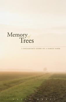 Hardcover Memory of Trees: A Daughter's Story of a Family Farm Book