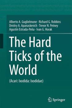 The Hard Ticks of the World: