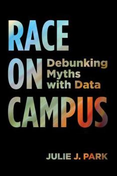 Paperback Race on Campus: Debunking Myths with Data Book