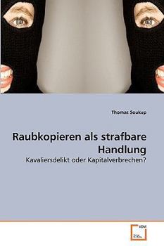 Paperback Raubkopieren als strafbare Handlung [German] Book
