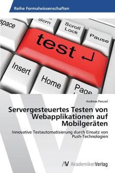 Paperback Servergesteuertes Testen von Webapplikationen auf Mobilgeräten [German] Book