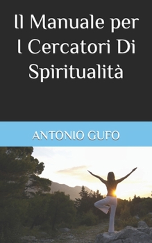 Paperback Il Manuale per I Cercatori Di Spiritualità [Italian] Book