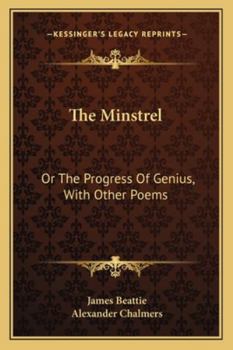 Paperback The Minstrel: Or The Progress Of Genius, With Other Poems Book