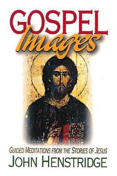 Paperback Gospel Images: Guided Meditations from the Stories of Jesus Book