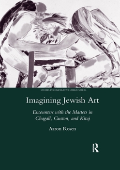 Paperback Imagining Jewish Art: Encounters with the Masters in Chagall, Guston, and Kitaj Book