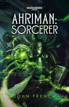Ahriman: Sorcerer - Book  of the Warhammer 40,000