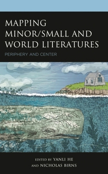 Hardcover Mapping Minor/Small and World Literatures: Periphery and Center Book