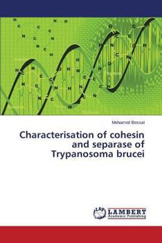 Paperback Characterisation of cohesin and separase of Trypanosoma brucei Book