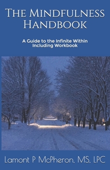 Paperback The Mindfulness Handbook: A Guide to the Flow Within Book