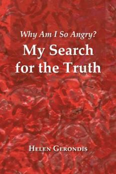 Paperback Why Am I so Angry?: My Search for the Truth Book