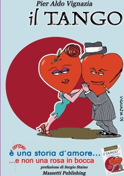 Paperback Il Tango è sempre una storia d'amore: e non una rosa in bocca [Italian] Book