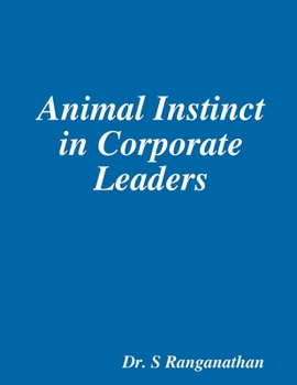 Paperback Animal Instinct in Corporate Leaders Book