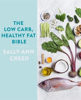 Paperback The Low-Carb, Healthy Fat Bible Book