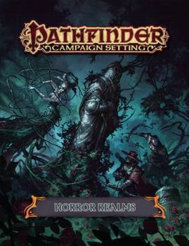 Pathfinder Campaign Setting: Horror Realms - Book  of the Pathfinder Campaign Setting