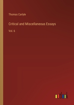 Paperback Critical and Miscellaneous Essays: Vol. 6 Book