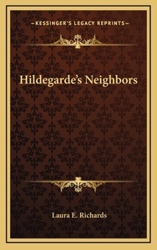 Hildegarde's Neighbors - Book #4 of the Hildegarde