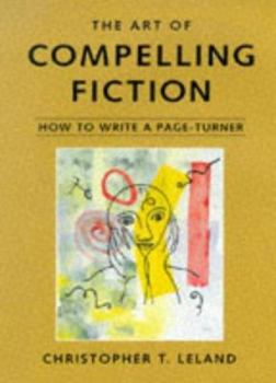 Hardcover The Art of Compelling Fiction Book