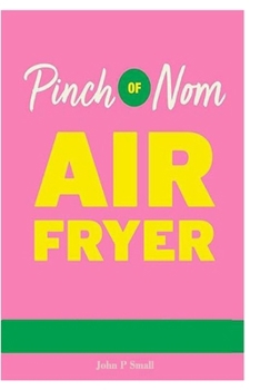 Pinch Fryer: Slimming Meals
