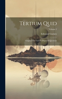 Hardcover Tertium Quid: Chapters On Various Disputed Questions; Volume 2 Book