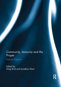 Paperback Community, Immunity and the Proper: Roberto Esposito Book