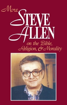 Hardcover More Steve Allen on the Bible, Religion and Morality Book