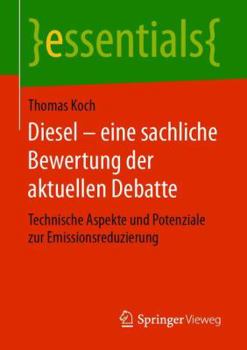 Paperback Diesel - Eine Sachliche Bewertung Der Aktuellen Debatte: Technische Aspekte Und Potenziale Zur Emissionsreduzierung [German] Book