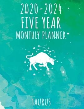 Taurus Zodiac Sign  2020 - 2024 Five Year Monthly Planner: 60 Months Calendar Monthly Planner with inspirational quotes federal holidays password log