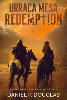 Paperback Urraca Mesa Redemption: A Supernatural Wild West Tale Book