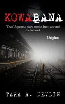 Paperback Kowabana: 'True' Japanese scary stories from around the internet: Origins Book