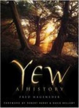 Yew: A History - Book  of the Botanical