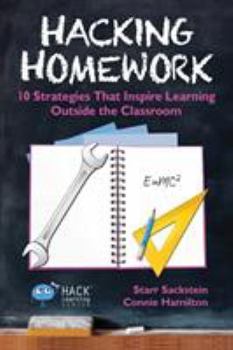 Paperback Hacking Homework: 10 Strategies That Inspire Learning Outside the Classroom Book