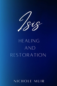 Paperback Isis: Healing and Restoration Book